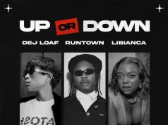 DeJ Loaf – Up Or Down Ft. Runtown & Libianca