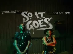 Black Sherif – So it goes – Fireboy DML