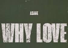 Asake – Why Love