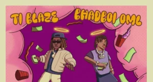 Holy Fada- T.I BLAZE, Bhadboi OML