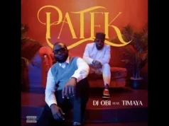 DJ Obi – Patek Ft. Timaya