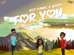 For You Kizz Daniel, Wizkid
