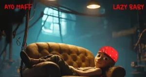 Ayo Maff – Lazy Baby